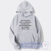 Cheap Do Not Give Me A Cigarette Under Any Circumstances Hoodie