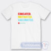 Cheap Educated Motivated Vaccinated Tees