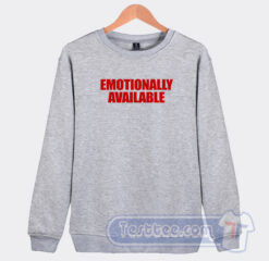 Cheap Emotionally Available Sweatshirt