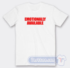 Cheap Emotionally Available Tees