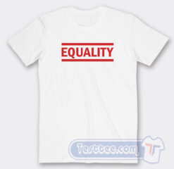 Cheap Equality Tees