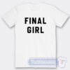 Cheap Final Girl Tees