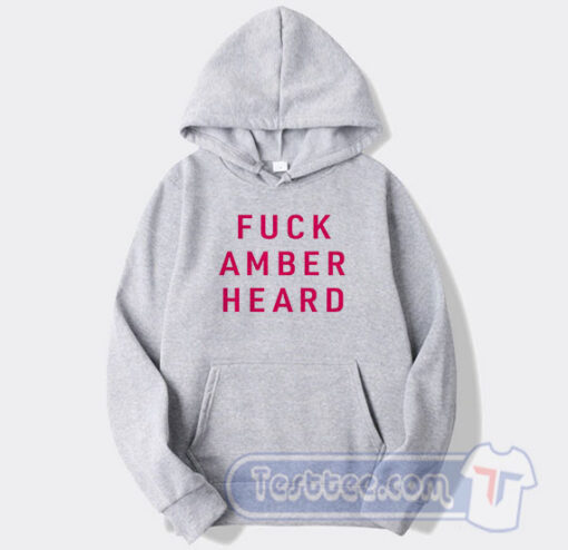 Cheap Fuck Amber Heard Hoodie