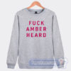 Cheap Fuck Amber Heard Sweatshirt