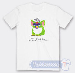 Cheap Furby The First Time I Smoked Weed I Died Tees
