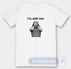 Cheap I'm With Her Mugshot Tees