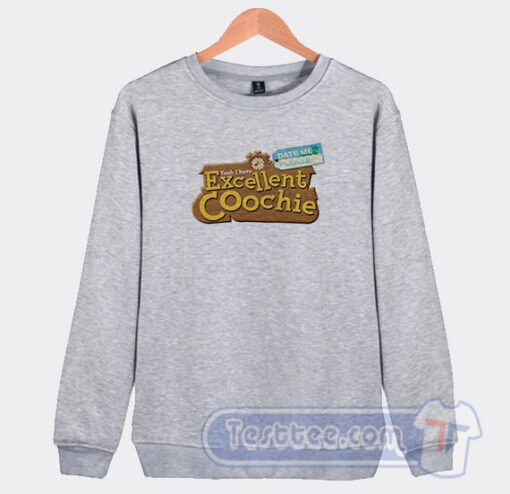 Cheap Excellent Coochie Town Sweatshirt