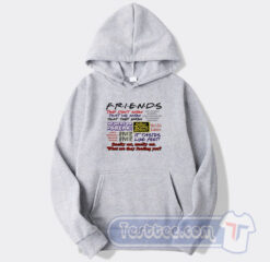 Cheap Friends Quotes Hoodie
