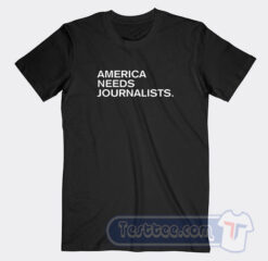 Cheap America Need Jurnalist Tees