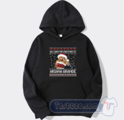 Cheap All I want for Christmas is Ariana Grande Ugly Christmas Hoodie