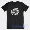 Cheap Anti Racist Social Club Tees