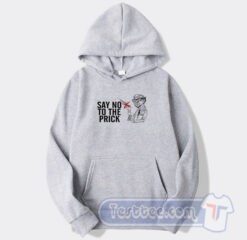 Cheap Bill Gate Say No To The Prick Hoodie