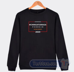 Cheap Chingatumaga Pendejo No Mas Naranja 2020 Sweatshirt