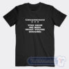 Cheap Circumcised You Have No Idea What You're Missing Tees