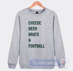 Cheap Cheese Beer Brats And Football Sweatshirt