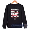 Cheap Commit To Change Unity Equity Action Sweatshirt