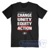Cheap Commit To Change Unity Equity Action Tees