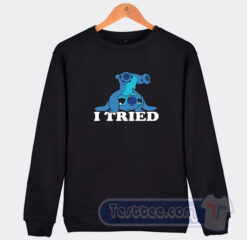 Cheap Disney Stitch I Tried Sweatshirt