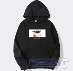 Cheap Eat Shit Baby Yoda Knives Out Hoodie