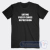 Cheap Eating Pussy Cures Depression Tees