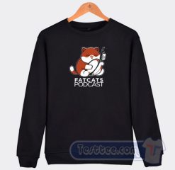 Cheap Fatcats Podcast Sweatshirt