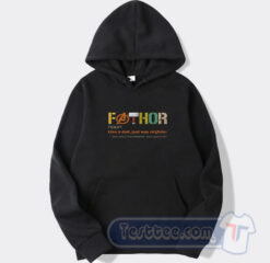 Cheap Fathor Noun Like A Dad Just Way Mightier Hoodie