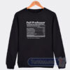 Cheap Full Professor Nutritional And Undeniable Facts Sweatshirt