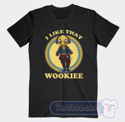 Cheap I Like That Wookiee Tees