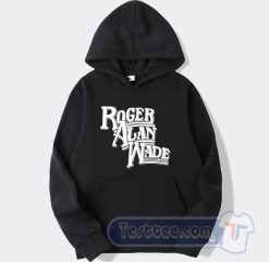Cheap Johnny Knoxville Roger Alan Wade Hoodie