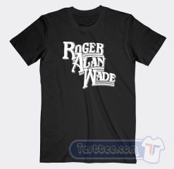 Cheap Johnny Knoxville Roger Alan Wade Tees