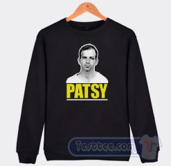Cheap Lee Harvey Oswald Patsy Sweatshirt