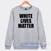 Cheap White Lives Matter Kanye West Sweatshirt