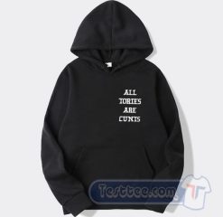 Cheap All Tories Are Cunts Hoodie
