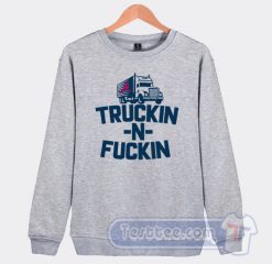 Cheap Atlanta Braves Truckin N Fuckin Sweatshirt