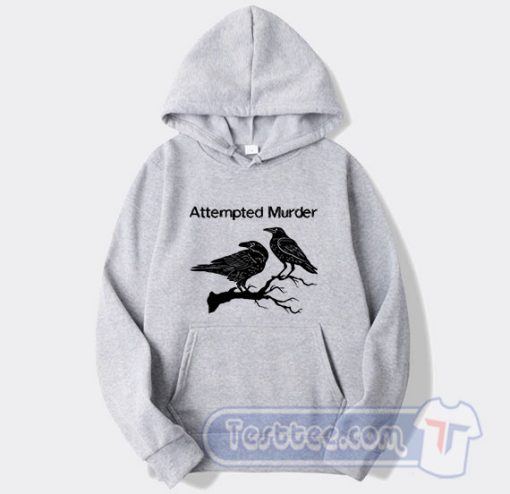 Cheap Attempted Murder Two Crows Hoodie