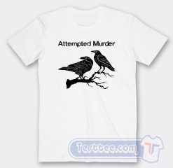 Cheap Attempted Murder Two Crows Tees