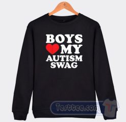 Cheap Boys Love My Autism Swag Sweatshirt