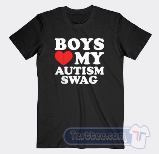 Cheap Boys Love My Autism Swag Tees
