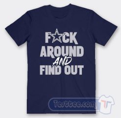 Cheap Dak Prescott Fuck Around And Find Out Tees