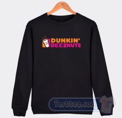 Cheap Dunkin Deeznuts Sweatshirt