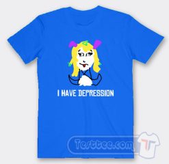 Cheap I Have Depression Tees