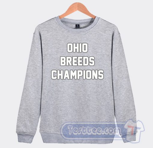Cheap Lebron James Ohio Breeds Champions Sweatshirt
