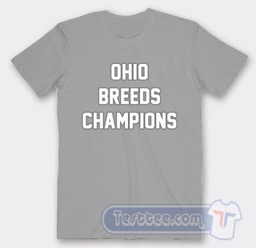 Cheap Lebron James Ohio Breeds Champions Tees