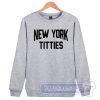 Cheap New York Titties Sweatshirt