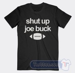 Cheap Shut Up Joe Buck Tees