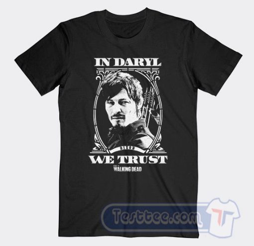 Cheap The Walking Dead In Daryl Dixon We Trust Tees