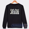 Cheap Y'all Need Jesus Sweatshirt