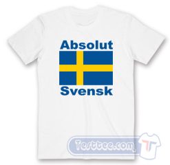 Cheap Absolut Svensk Tees