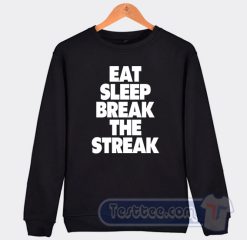 Cheap Brock Lesnar Eat Sleep Break The Streak Sweatshirt