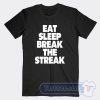 Cheap Brock Lesnar Eat Sleep Break The Streak Tees